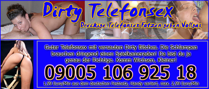 58 Dirty Telefonsex - Dreckige Telefonsex Wichsfotzen